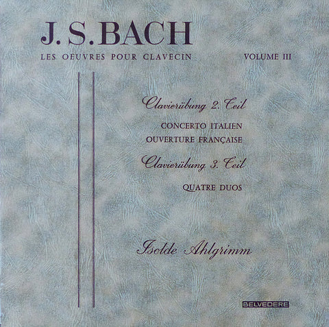 Ahlgrimm: Bach Vol. III (Italian Concerto, etc.) - Belvedere ELY 06105