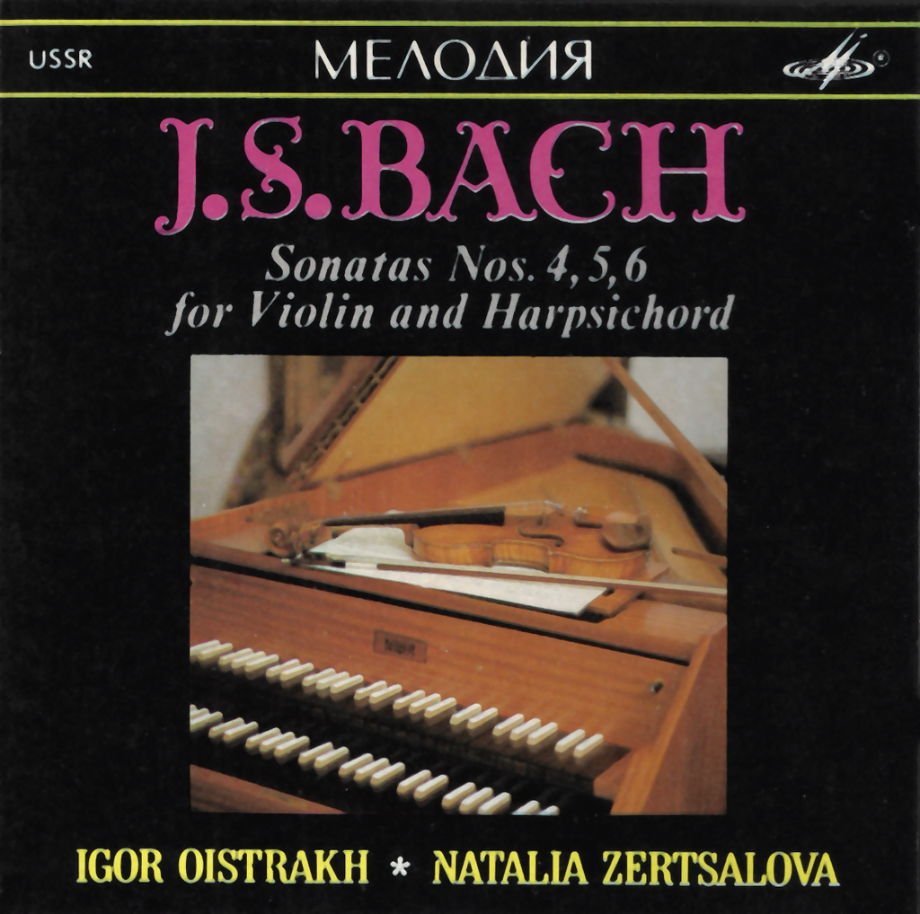 Igor Oistrakh: Bach Violin Sonatas 4, 5 & 6 - Melodiya SUCD 10-00018