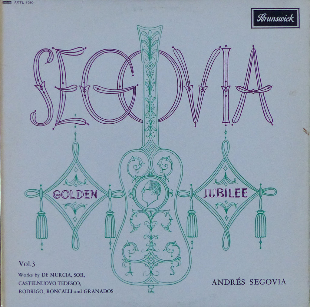Segovia: Golden Jubilee Vol. 3 (Sor, Roncalli, et al.) - Brunswick AXTL 1090