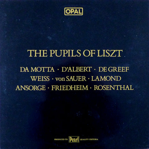 Pupils of Liszt: Da Motta, D'Albert, von Sauer, et al. - Opal 824/5 (2LP set)