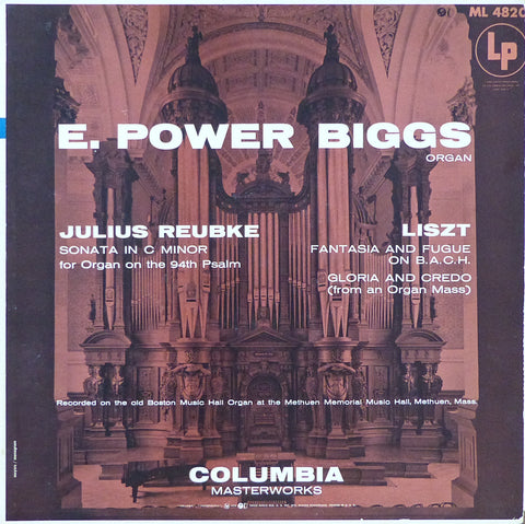 Biggs: Reubke Sonata + Liszt Fantasia & Fuge - Columbia ML 4820