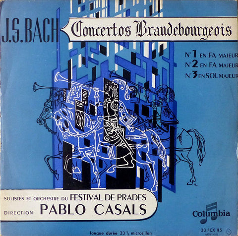 Casals/Prades FO: Brandenburg Concertos 1, 2 & 3 - Columbia 33 FCX 115