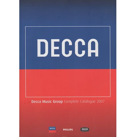 Decca Music Group 2007 CD Catalog - 148 pages; full-color issue with index