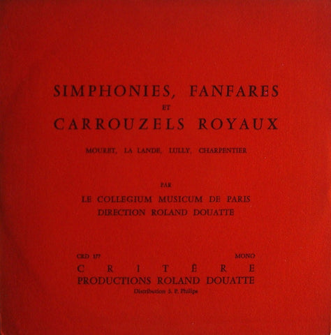 LP - Douatte: Simphonies, Fanfares Et Carrouzels Royaux (Lully) - Critere CRD 177