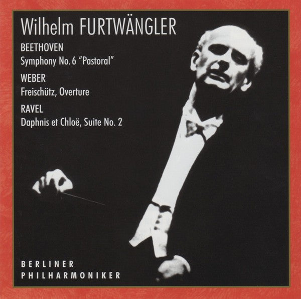 CD - Furtwangler/BPO: Beethoven "Pastorale", Ravel Daphnis Et Chloe, Etc. - Russian Disc RCD 25003