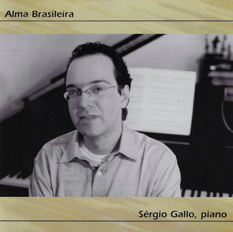 Gallo: Alma Brasileira (Villa-Lobos, Chopin, Brahms, etc.) - Eroica JDT 3110