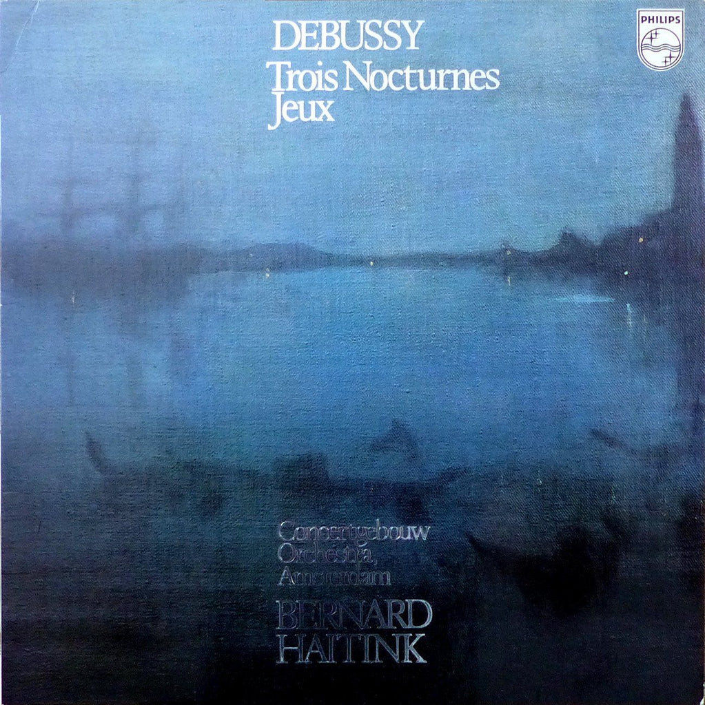 Haitink/Concertgebouw: Debussy Trois Nocturnes + Jeux - Philips 9500 674