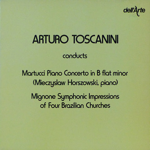 Horszowski/Toscanini: Martucci Piano Concerto - dell'Arte DA 9017