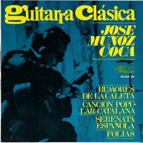 José Munoz Coca: Guitar works by Malats, etc. - eKipo 66.123-UC (7" EP)