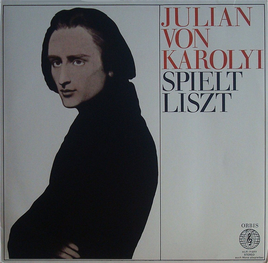 LP - Julian Von Karolyi: Liszt Sonata In B Minor, Spanish Rhapsody, Etc. - Orbis 71877