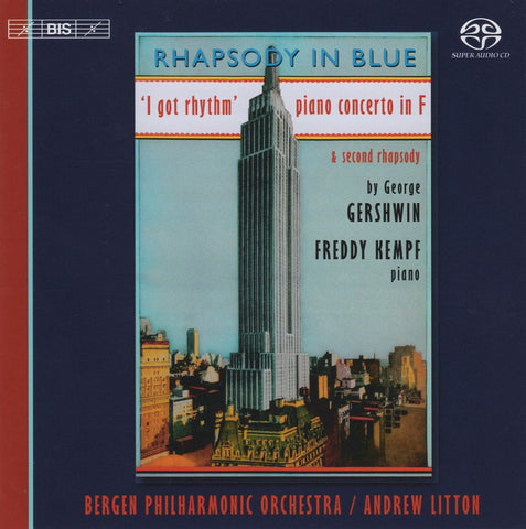 CD - Kempf: Gershwin Concerto In F, Rhapsody In Blue, 'I Got Rhythm' Vars, Etc. - BIS-SACD-1940 (DDD)
