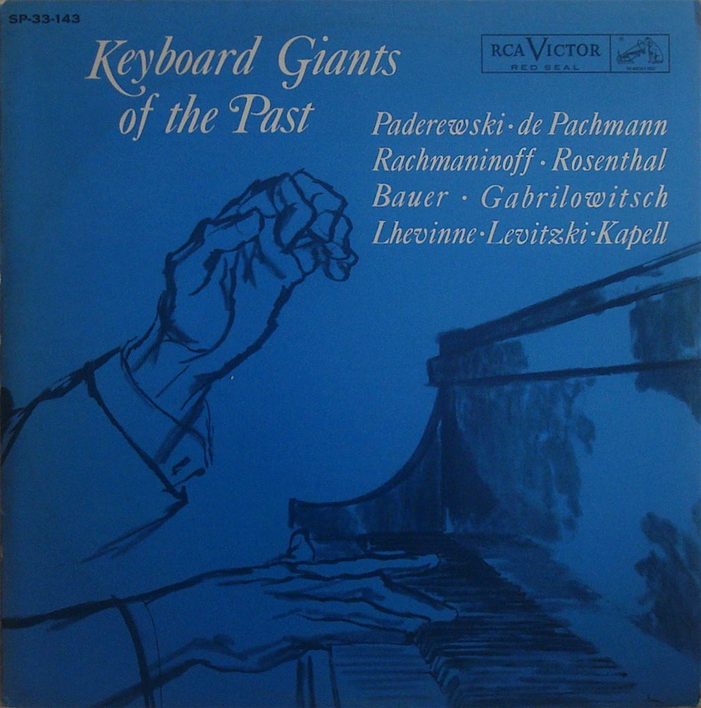 LP - Keyboard Giants: Bauer, Lhevinne, Levitzki, Rosenthal, Et Al. - RCA SP-33-143
