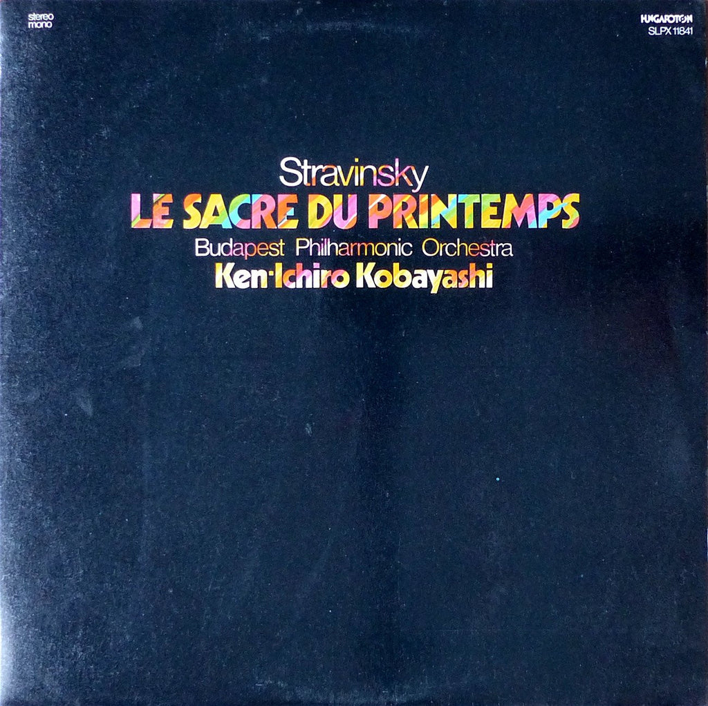 LP - Kobayashi: Stravinsky Le Sacre Du Printemps - Hungaroton SLPX 11841