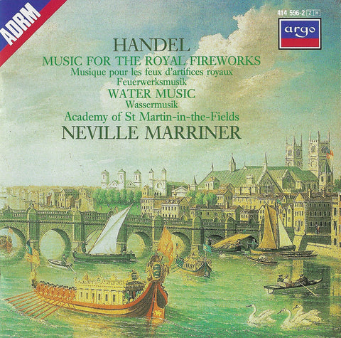 Marriner: Handel Water Music & Music for Royal Fireworks - Argo 414 596-2