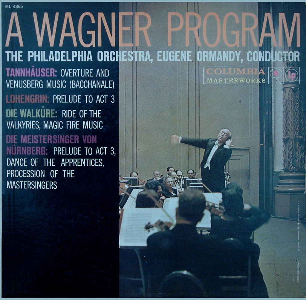 Ormandy: Wagner Tannhauser Overture, etc. - Columbia ML 4865