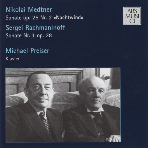 CD - Preiser: Rachmaninov Piano Sonata No. 1 Op. 28 / Medtner Op. 25/2 - Ars Musici AM 1402-2