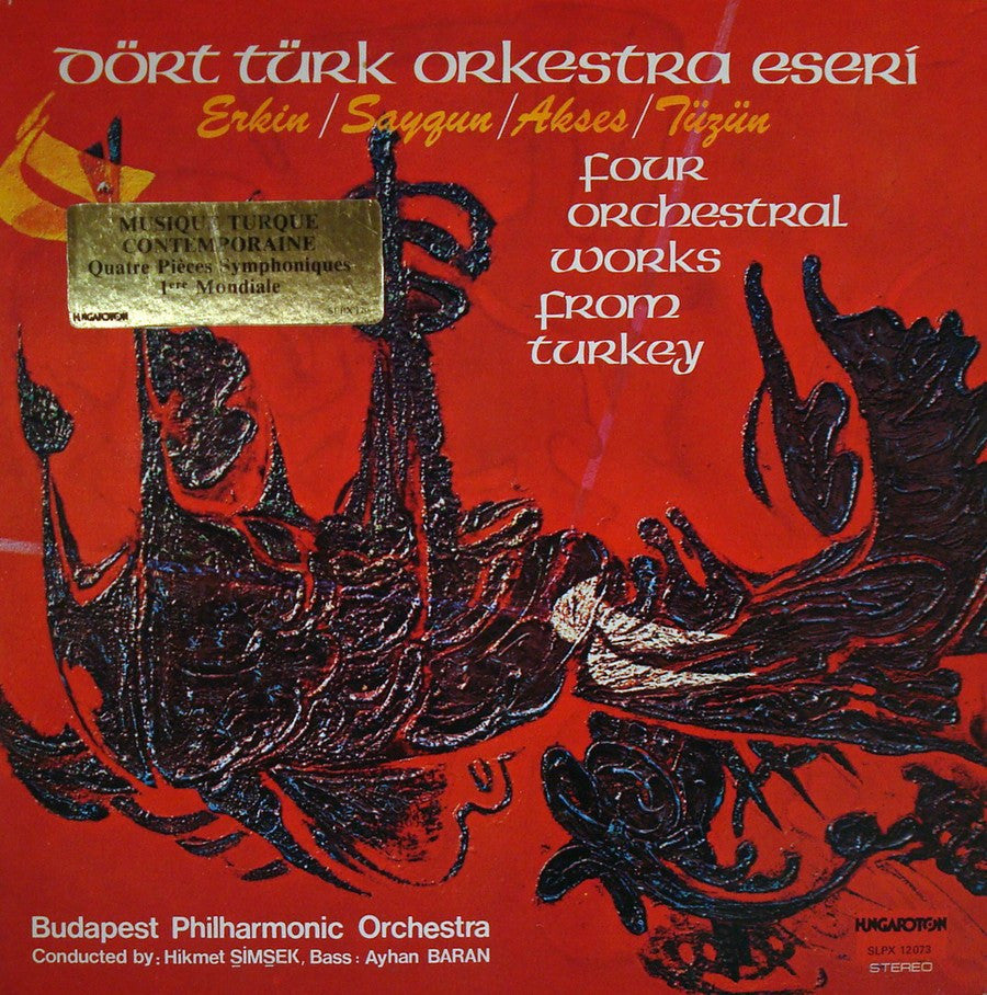 LP - Saygun, Erkin, Askes, Tuzun: 4 Turkish Orchestral Works - Hungaroton SLPX 12073