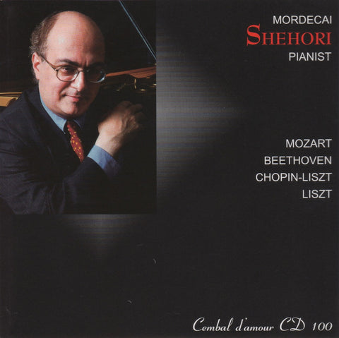 CD - Shehori: Mozart, Beethoven, Chopin/Liszt, Liszt - Cembal D'amour CD 100