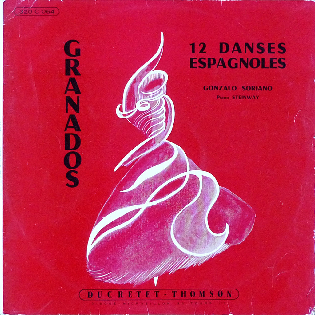 Soriano: Granados 12 Danzas Espagnoles - Ducretet Thomson 320 C 064