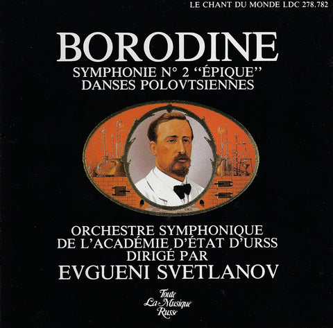 Svetlanov: Borodin: Symphony No. 2, etc. - Le Chant du Monde LDC 278.782