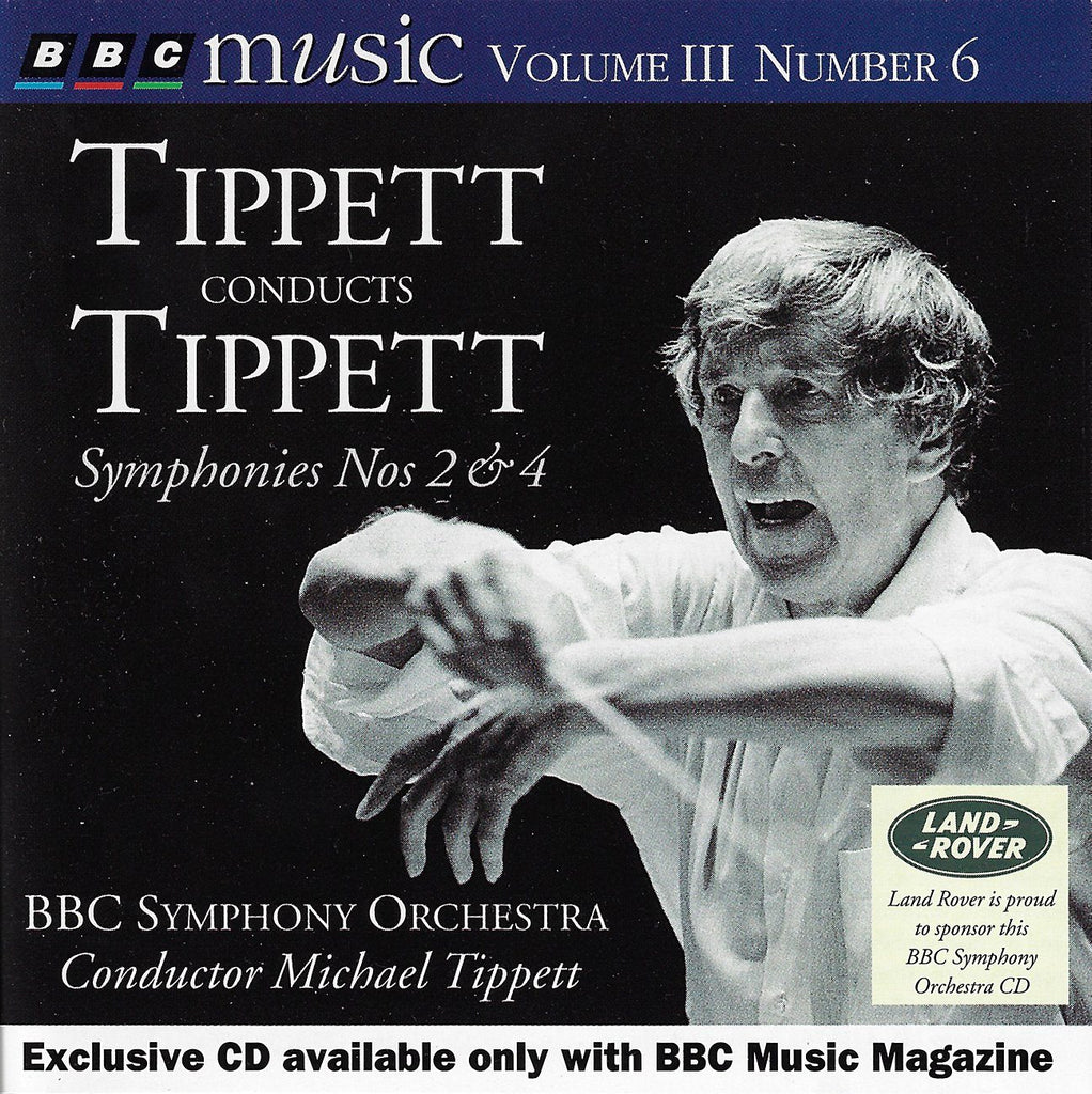 Tippett conducts Tippett: Symphonies 2 & 4 - BBC Music Magazine Vo.l III No. 6